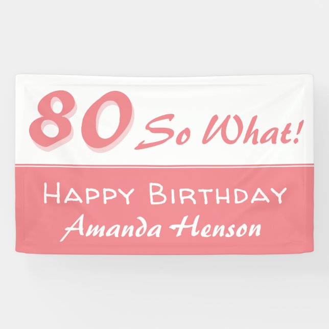 80 So what Pink Inspirational 80th Birthday Party Banner (Horizontal)