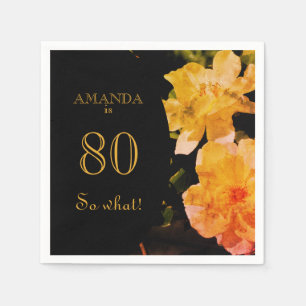 80 so What Yellow Rose Funny 80th Birthday Napkin