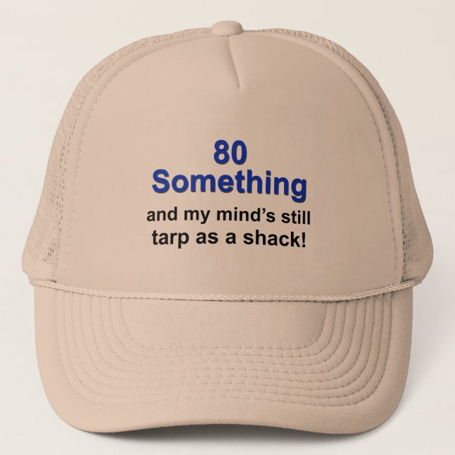 80 Something... Trucker Hat (Front)