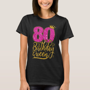 80 Year Old 80th Birthday Queen diamond crown Pink T-Shirt