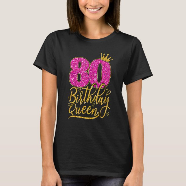 80 Year Old 80th Birthday Queen Diamond Crown Pink T-Shirt (Front)