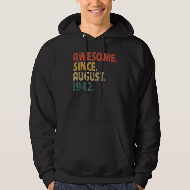 80 Year Old  Awesome Since August 1942 80th Birthd Hoodie (Front)