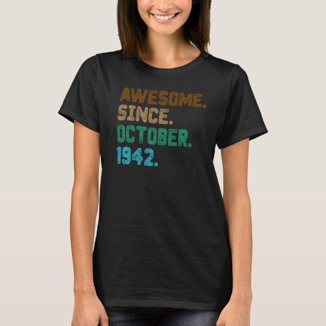 80 Year Old  Awesome Since October 1942 80th Birth T-Shirt (Front)