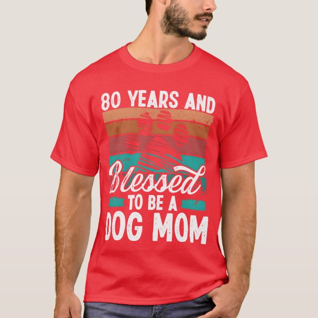 80 Year Old Dog Mom 80 Birthday Retro Dog Mother f T-Shirt (Front)