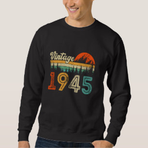 80 Year Old Gift Men Women Vintage 1945 80th Birth Sweatshirt