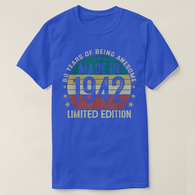 80 Year Old Gifts Made In 1942 Limited Edition 80t T-Shirt (Design Front)