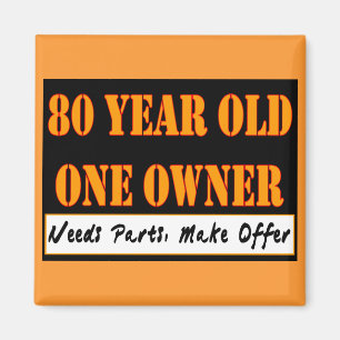 80 Year Old, One Owner - Needs Parts, Make Offer Magnet