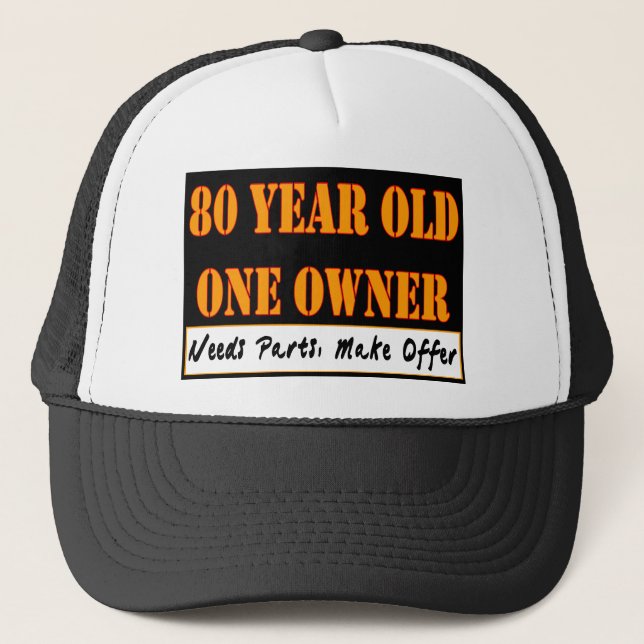80 Year Old, One Owner - Needs Parts, Make Offer Trucker Hat (Front)
