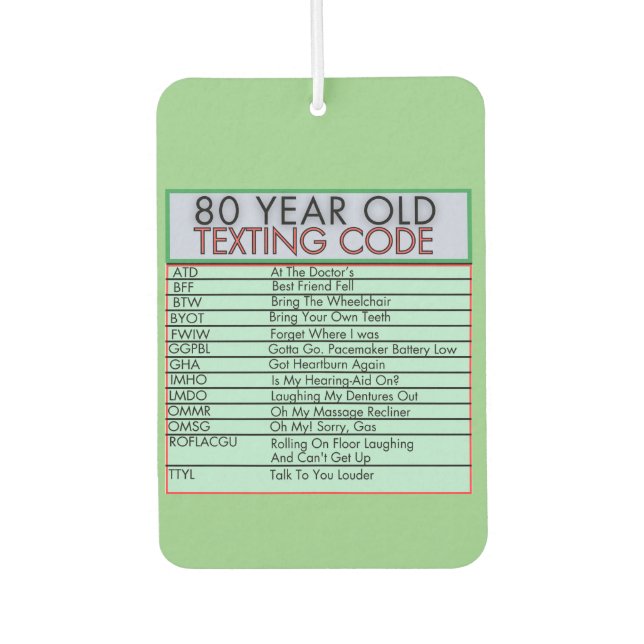 80 Year Old Texting Code Funny Birthday Seniors Car Air Freshener (Front)