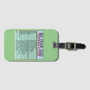 80 Year Old Texting Code Funny Birthday Seniors Luggage Tag