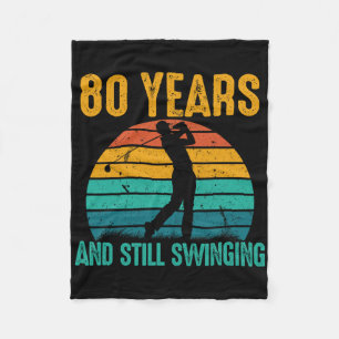 80 Years And Still Swinging Funny Golf 80th Birthd Fleece Blanket