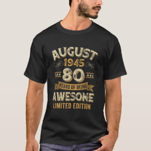 80 Years Awesome Vintage August 1945 80th Birthday T-Shirt