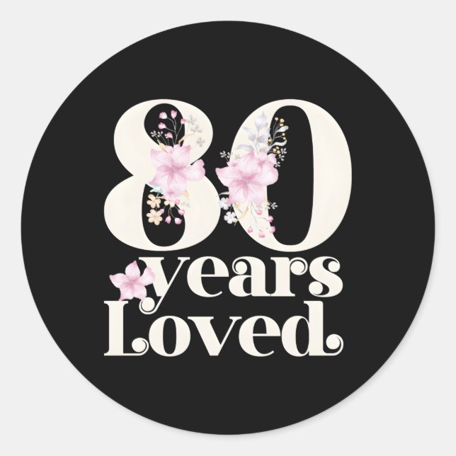 80 Years Loved Grandma 80Th Py 80 Classic Round Sticker (Front)