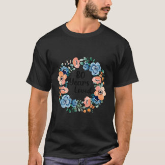 80 Years Loved Mum Grandma 80 80Th T-Shirt