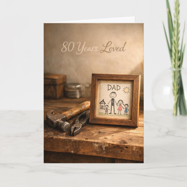 80 Years Loved Rustic Dad Workbench 80th Birthday  Card (Front)