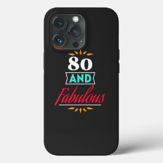 80 years old and fabulous saying iPhone 13 pro case