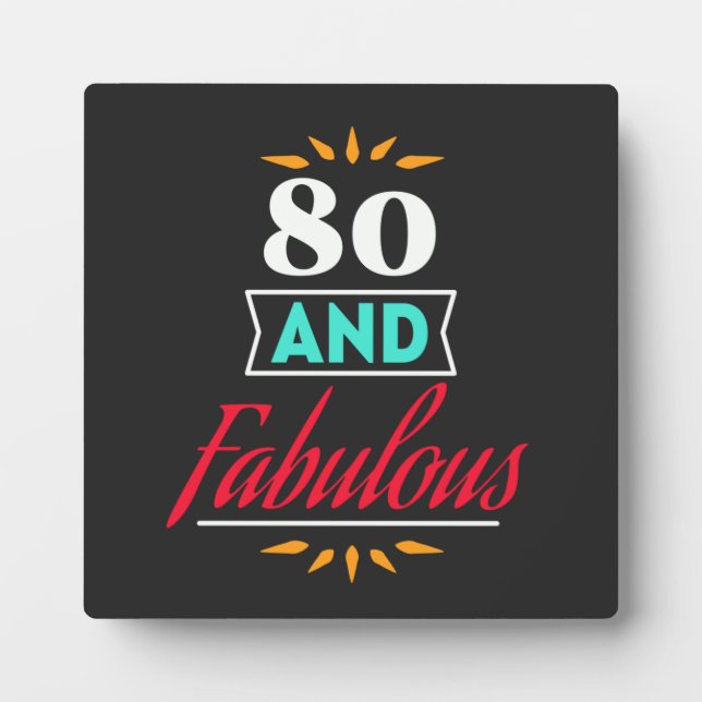 80 years old and fabulous saying plaque (Front)