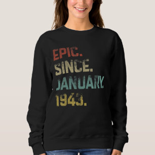 80 Years Old Awesome Epic Since January 1943 80th  Sweatshirt