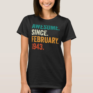 80 Years Old  Awesome Since February 1943 80th Bir T-Shirt