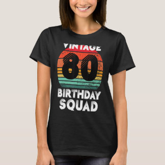80 Years Old Birthday Party Vintage 80th Birthday  T-Shirt