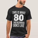 80 Years Old Blessed 80th Birthday Crew Christian  T-Shirt<br><div class="desc">80 Years Old Blessed 80th Birthday Crew Christian Faith Bday.</div>