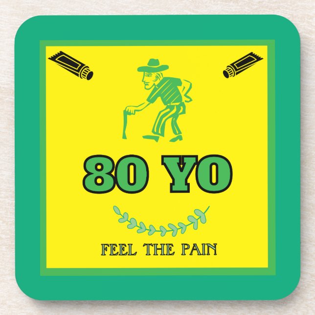 80 Years Old Feel The Pain Coaster (Front)