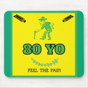 80 Years Old Feel The Pain Mouse Mat