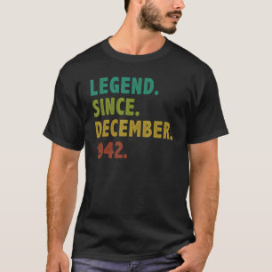 80 Years Old Legend Since December 1942 80th Birth T-Shirt