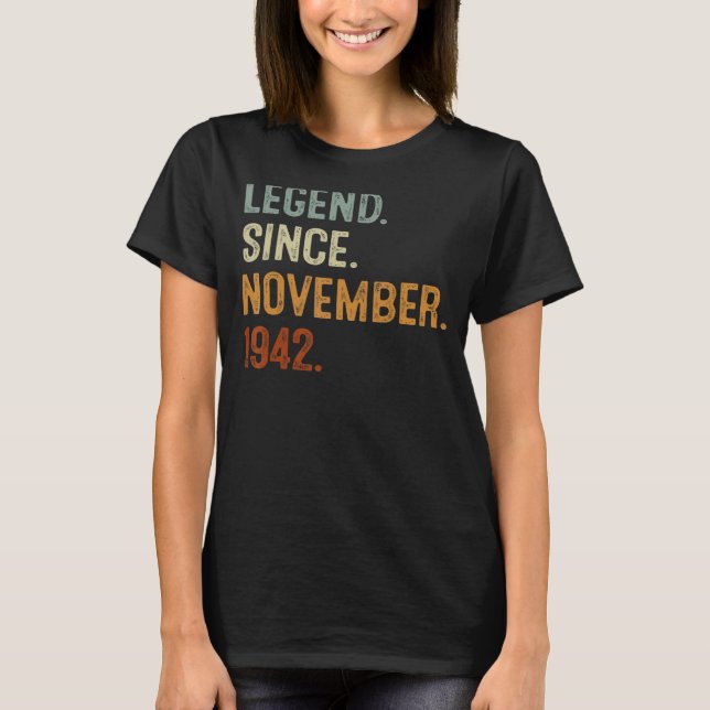 80 Years Old  Legend Since November 1942 80th Birt T-Shirt (Front)