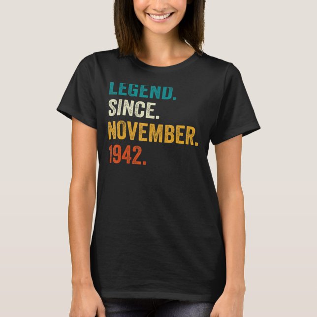 80 Years Old  Legend Since November 1942 80th Birt T-Shirt (Front)