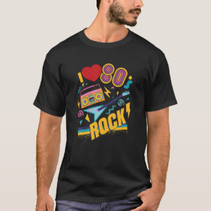 80S 80Ies Eighties Retro Party Rock Gift Flashback T-Shirt