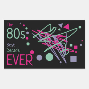 80s Best Decade Ever Pink Purple Teal Shapes Party Rectangular Sticker