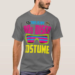 80s Disco Retro 80s Lover Theme Party Funny Costum T-Shirt