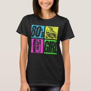80s Girl 1980s Fashion 80 Theme Party Eighties T-Shirt
