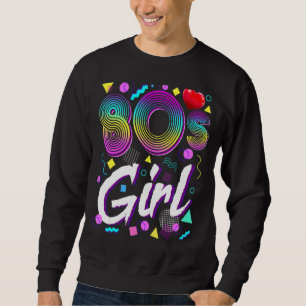 80's Girl Birthday Party Costume Retro Vintage Wo Sweatshirt