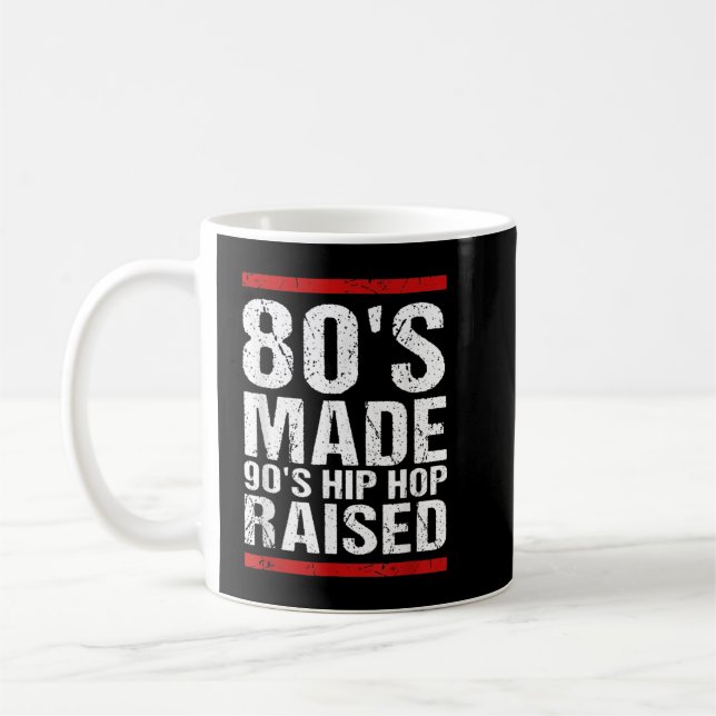 80's Made 90's Hip Hop Raised Apparel  Coffee Mug (Left)