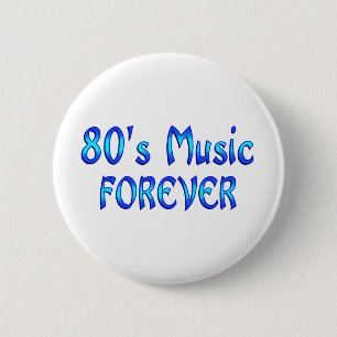 80s Music Forever 6 Cm Round Badge