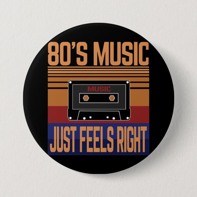 80S MUSIC JUST FEELS RIGHT 7.5 CM ROUND BADGE (Front)