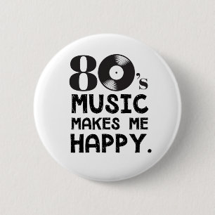 80S Music Make Me Happy 6 Cm Round Badge