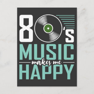 80's Music Makes Me Happy Funny Eighties Postcard