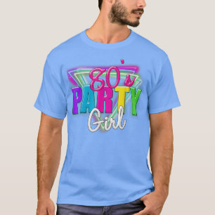 80s Party Girl Retro Halloween Costume 1980s 181 T-Shirt