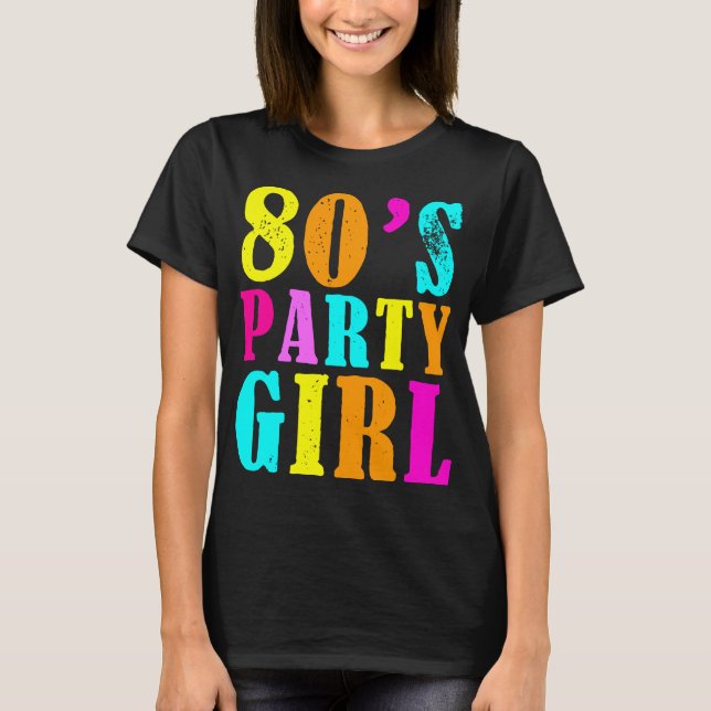 80s Party Girl T-Shirt (Front)