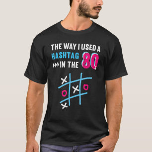 80's Party Retro Hashtag Statement Costume 2 T-Shirt