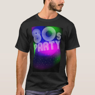 80s Party Sign T-Shirt