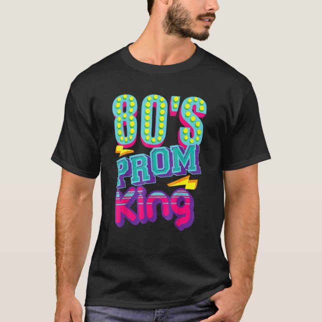 80's Prom King  Disco Throwback Nostalgic T-Shirt (Front)