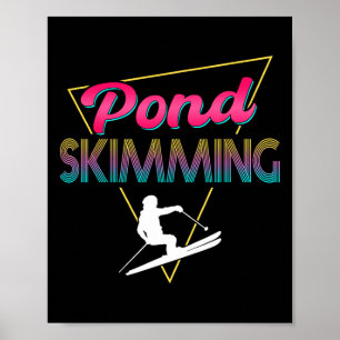 80s Retro Pond Skimming Apparel Ski Pond Skimmer Poster