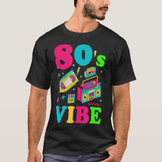  80S Vibes Fashion 80 Theme Party Outfit Eighties  T-Shirt
