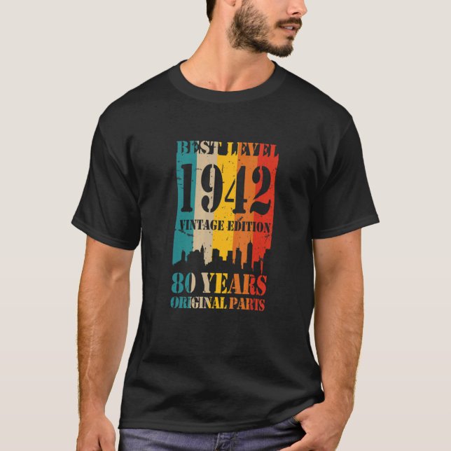 80th Birthday 1942 Best Level Original Parts Vinta T-Shirt (Front)