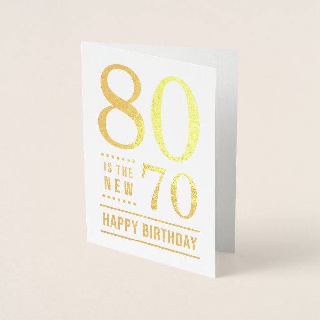 80th Birthday 80 is the new 70 Foil Card (Front)