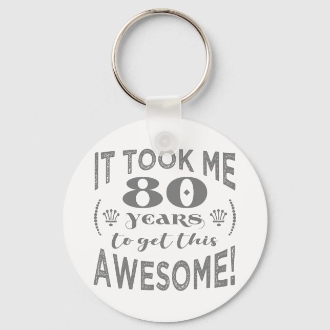 80th Birthday Awesome Key Ring (Front)
